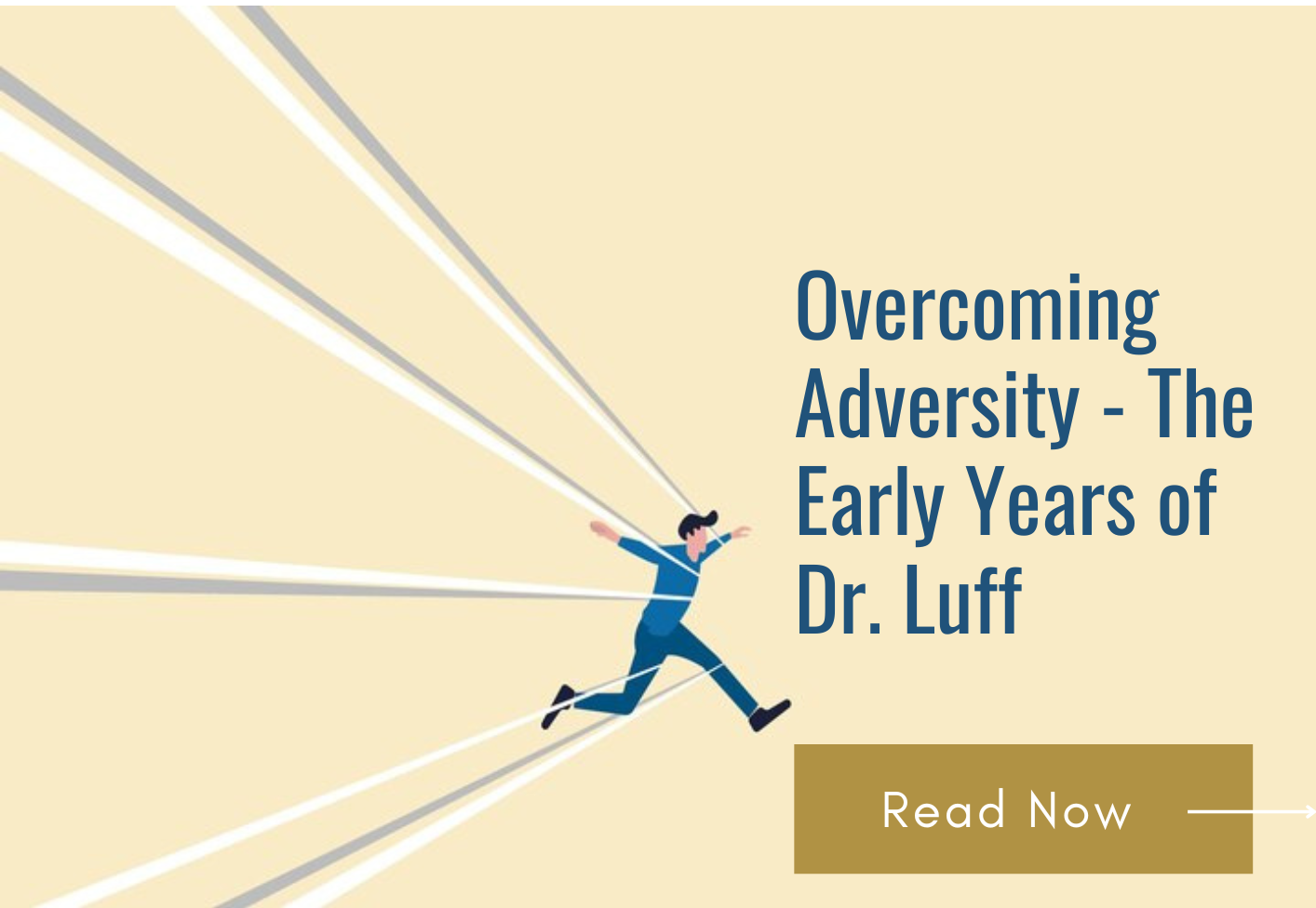 Overcoming Adversity - The Early Years of Dr. Luff
